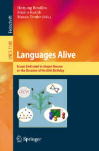 Languages Alive : Essays dedicated to Jürgen Dassow on the Occasion of His 65th Birthday (Lecture Notes in Computer Science) 〈Vol. 7300〉