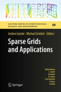 Sparse Grids and Applications (Lecture Notes in Computational Science and Engineering Vol.88) （2012. VIII, 272 S. 40 SW-Abb., 20 Farbabb. 235 mm）