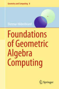 Foundations of Geometric Algebra Computing (Geometry and Computing) 〈Vol. 8〉