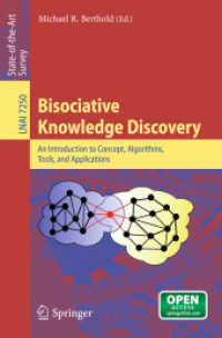 連想と連想を結ぶ知識創出：概念・アルゴリズム・ツール・応用への入門<br>Bisociative Knowledge Discovery : An Introduction to Concept, Algorithms, Tools, and Applications (Lecture Notes in Computer Science)