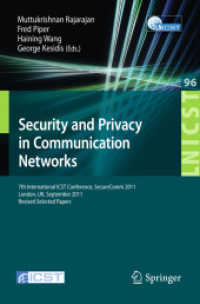 Security and Privacy in Communication Networks (Lecture Notes of the Institute for Computer Sciences, Social-Informatics and Telecommunications Eng. Vo) （2012. XIV, 548 S. 235 mm）