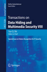 Transactions on Data Hiding and Multimedia Security VIII (Lecture Notes in Computer Science / Transactions on Data Hiding and Multimedia Security .7228) （2012. 2012. IX, 103 S. 235 mm）