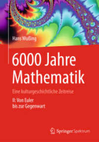 6000 Jahre Mathematik Bd.2 : Eine kulturgeschichtliche Zeitreise. Von Euler bis zur Gegenwart (Vom Zählstein zum Computer) （2012. xviii, 675 S. XVIII, 675 S. 435 Abb., 269 Abb. in Farbe. 235 mm）