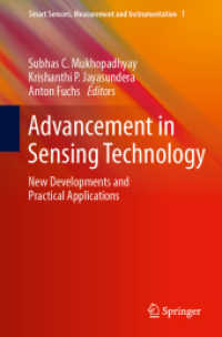 Advancement in Sensing Technology : New Developments and Practical Applications (Smart Sensors, Measurement and Instrumentation) 〈Vol. 1〉