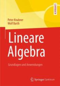 Lineare Algebra : Grundlagen Und Anwendungen (Springer-lehrbuch) （2013）