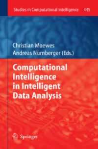 Computational Intelligence in Intelligent Data Analysis (Studies in Computational Intelligence Vol.445) （2013. XII, 308 p. 235 mm）