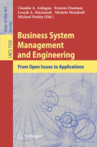 Business System Management and Engineering : From Open Issues to Applications (Lecture Notes in Computer Science / Information Systems and Applications, incl. Internet/Web, and HC .7) （2012. 2012. X, 197 S. 235 mm）