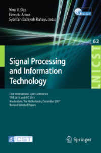 Signal Processing and Information Technology (Lecture Notes of the Institute for Computer Sciences, Social-Informatics and Telecommunications Eng. .6) （2012. 2012. XIII, 301 S. 235 mm）