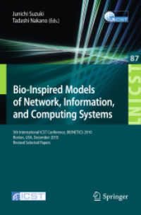 Bio-Inspired Models of Network, Information, and Computing Systems : 5th International ICST Conference, BIONETICS 2010, Boston (Lecture Notes of the Institute for Computer Sciences, Social-Informatics and Telecommunications Eng. .8) （2012. 2012. XVIII, 695 S. 235 mm）