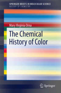 色彩の化学史<br>The Chemical History of Color (SpringerBriefs in Molecular Science)