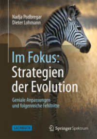 Im Fokus: Strategien der Evolution : Geniale Anpassungen und folgenreiche Fehltritte (Naturwissenschaften im Fokus) （2012. x, 272 S. X, 272 S. 20 Abb. in Farbe. 190 mm）