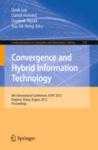 Convergence and Hybrid Information Technology : 6th International Conference, ICHIT 2012, Daejeon, Korea, August 23-25, 2012. Proceedings (Communications in Computer and Information Science .310) （2012. 2012. 832 S.）