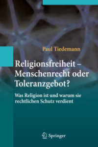 Religionsfreiheit - Menschenrecht oder Toleranzgebot? : Was Religion ist und warum sie rechtlichen Schutz verdient （2012. xiii, 193 S. XIII, 193 S. 2 Abb. 235 mm）
