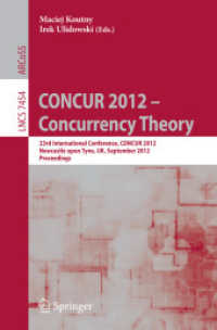 CONCUR 2012- Concurrency Theory : 23rd International Conference, CONCUR 2012, Newcastle upon Tyne, September 4-7, 2012. Proceedings (Lecture Notes in Computer Science / Theoretical Computer Science and General Issues .7454) （2012. 2012. XIV, 580 S. 235 mm）