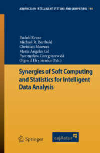 Synergies of Soft Computing and Statistics for Intelligent Data Analysis (Advances in Intelligent Systems and Computing Vol.190) （2013. 524 p. 235 mm）