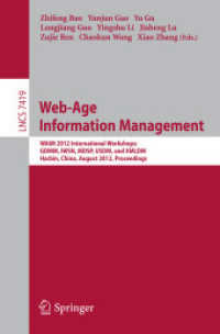 Web-Age Information Management (Lecture Notes in Computer Science / Information Systems and Applications, incl. Internet/Web, and HC .7) （2012. 2012. XXII, 362 S. 235 mm）