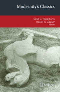 Modernity's Classics (Transcultural Research - Heidelberg Studies on Asia and Europe in a Global Context)