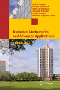 Numerical Mathematics and Advanced Applications 2011 : Proceedings of ENUMATH 2011, the 9th European Conference on Numerical Mathematics and Advanced Applications, Leicester, September 2011 （2013. 2012. XVI, 850 S. 250 SW-Abb. 235 mm）