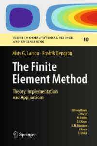 有限要素法：理論・実施・応用<br>The Finite Element Method : Theory, Implementation, and Applications (Texts in Computational Science and Engineering) 〈Vol. 10〉