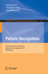 Pattern Recognition : Chinese Conference, CCPR 2012, Beijing, China, September 24-26, 2012. Proceedings (Communications in Computer and Information Science .321) （2012. 2012. 688 S. 235 mm）