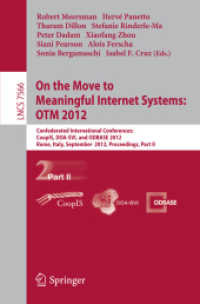 On the Move to Meaningful Internet Systems: OTM 2012 : Confederated International Conferences: CoopIS, DOA-SVI, and ODBASE 2012, Rome, Italy, September 10-14, 2012. Proceedings, Part II (Lecture Notes in Computer Science .7566) （2012. 2012. XXV, 485 S. 235 mm）