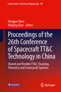 Proceedings of the 26th Conference of Spacecraft TT&C Technology in China : Shared and Flexible TT&C (Tracking, Telemetry and Command) Systems (Lecture Notes in Electrical Engineering Vol.187) （2013. XI, 437 S. 150 SW-Abb. 235 mm）