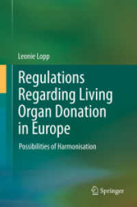 欧州における生体間臓器提供の規制<br>Regulations Regarding Living Organ Donation in Europe : Possibilities of Harmonisation （2013. 3500 S. 235 mm）