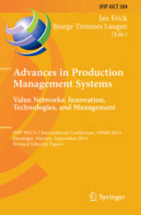 Advances in Production Management Systems. Value Networks: Innovation, Technologies, and Management (IFIP Advances in Information and Communication Technology .384) （2012. 2012. XVIII, 630 S. 189 SW-Abb. 235 mm）