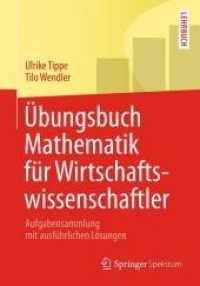 Übungsbuch Mathematik Für Wirtschaftswissenschaftler : Aufgabensammlung Mit Ausführlichen Lösungen (Springer-lehrbuch) （2013）