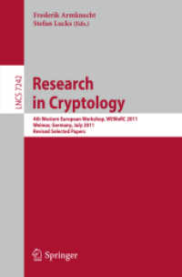 Research in Cryptology : 4th Western European Workshop, WEWoRC 2011, Weimar, Germany, July 20-22, 2011, Revised Selected Papers (Lecture Notes in Computer Science / Security and Cryptology .7242) （2012. 2012. X, 151 S. 235 mm）