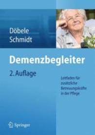 Demenzbegleiter : Leitfaden Fur Zusatzliche Betreuungskrafte in Der Pflege （2ND）