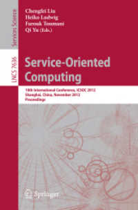 Service-Oriented Computing : 10th International Conference, ICSOC 2012, Shanghai, China, November 12-15, 2012, Proceedings (Lecture Notes in Computer Science / Programming and Software Engineering .7636) （2012. 2012. XIX, 793 S. 235 mm）