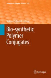 Bio-synthetic Polymer Conjugates (Advances in Polymer Science .253) （2013. 2013. VIII, 190 S. 235 mm）