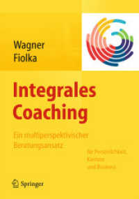 Integrales Coaching : Ein multiperspektivischer Beratungsansatz für Persönlichkeit， Karriere， Business