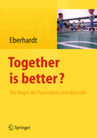 Together is better? : Die Magie der Teamarbeit entschlüsseln （xxi, 185 S. XXI, 185 S. 240 mm）