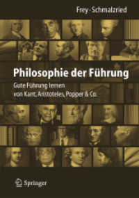 Philosophie der Führung : Gute Führung lernen von Kant, Aristoteles, Popper & Co. （2013）