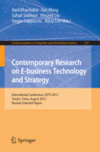 Contemporary Research on E-business Technology and Strategy : International Conference, iCETS 2012, Tianjin, China, August 29-31, 2012, Revised Selected Papers (Communications in Computer and Information Science .332) （2012. 2012. XVI, 730 S. 235 mm）