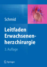 Leitfaden Erwachsenenherzchirurgie （3. Aufl. 2014. x, 197 S. X, 197 S. 190 mm）