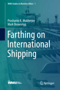 国際海運業（第４版）<br>Farthing on International Shipping (WMU Studies in Maritime Affairs .) （2013. 2013. 280 S. 3 SW-Abb., 2 Farbabb. 235 mm）