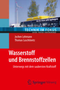 Wasserstoff und Brennstoffzellen : Unterwegs mit dem saubersten Kraftstoff (Technik im Fokus) （2014）