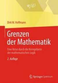 Grenzen Der Mathematik : Eine Reise Durch Die Kerngebiete Der Mathematischen Logik （2ND）