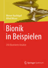 Bionik in Beispielen : 250 illustrierte Ansätze （2013. xvii, 326 S. XVII, 326 S. 500 Abb. 235 mm）