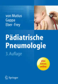 P&auml;diatrische Pneumologie : Plus Extras online （3., &uuml;berarb. Aufl. 2014. xxii, 923 S. XXII, 923 S. 437 Abb., 345）
