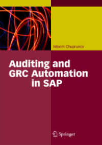 Auditing and GRC Automation in SAP （2013. xxxii, 525 S. XXXII, 525 p. 240 mm）