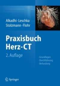 Praxisbuch Herz-CT : Grundlagen - Durchführung - Befundung （2. Aufl. 2013. xviii, 208 S. XVIII, 208 S. 240 mm）