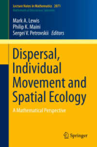 Dispersal, Individual Movement and Spatial Ecology : A Mathematical Perspective (Lecture Notes in Mathematics)