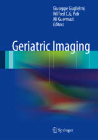Geriatric Imaging （2013. xvi, 1127 S. XVI, 1127 p. 806 illus., 173 illus. in color. 254 m）