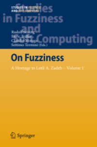 On Fuzziness : A Homage to Lotfi A. Zadeh - Volume 1 (Studies in Fuzziness and Soft Computing) （2013）