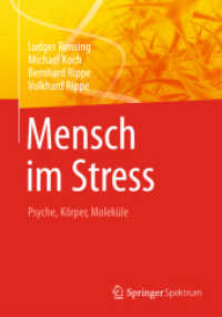 Mensch im Stress : Psyche, Körper, Moleküle （2013. ix, 420 S. IX, 420 S. 124 Abb. 240 mm）