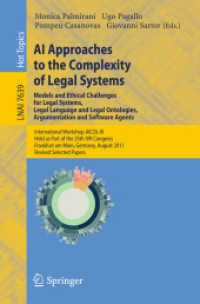 AI Approaches to the Complexity of Legal Systems - Models and Ethical Challenges for Legal Systems, Legal Language and Legal Ontologies, Argumentation and Software Agents : International Workshop AICOL-III, Held as Part of the 25th IVR Congress, Fran （2012）